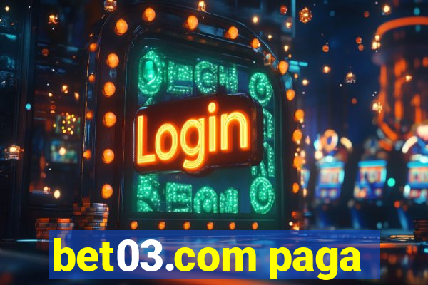 bet03.com paga